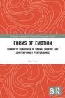 Image for Forms of emotion  : human to nonhuman in drama, theatre and contemporary performance