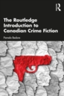 Image for The Routledge introduction to Canadian crime fiction