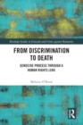 Image for From Discrimination to Death : Genocide Process Through a Human Rights Lens