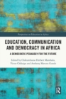 Image for Education, Communication and Democracy in Africa