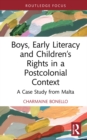 Image for Boys, early literacy and children&#39;s rights in a postcolonial context  : a case study from Malta