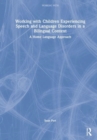 Image for Working with children experiencing speech and language disorders in a bilingual context  : a home language approach