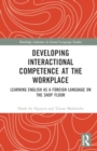 Image for Developing Interactional Competence at the Workplace