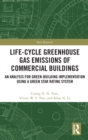 Image for Life-Cycle Greenhouse Gas Emissions of Commercial Buildings