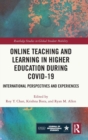 Image for Online teaching and learning in higher education during COVID-19  : international perspectives and experiences