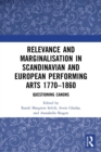 Image for Relevance and Marginalisation in Scandinavian and European Performing Arts 1770–1860