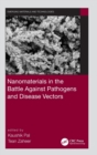 Image for Nanomaterials in the Battle Against Pathogens and Disease Vectors