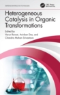 Image for Heterogeneous Catalysis in Organic Transformations