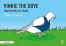 Image for Vinnie the dove  : targeting the v sound