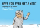 Image for Have you ever met a yeti?