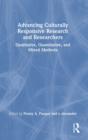 Image for Advancing culturally responsive research and researchers  : qualitative, quantitative and mixed methods