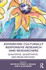 Image for Advancing culturally responsive research and researchers  : qualitative, quantitative and mixed methods