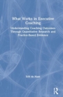 Image for What Works in Executive Coaching