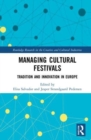 Image for Managing cultural festivals  : tradition and innovation in Europe