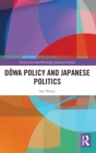 Image for Dowa Policy and Japanese Politics
