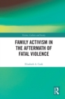 Image for Family Activism in the Aftermath of Fatal Violence