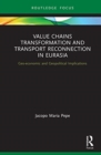 Image for Value chains transformation and transport reconnection in Eurasia  : geo-economic and geopolitical implications