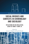 Image for Social Bridges and Contexts in Criminology and Sociology