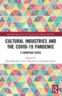Image for Cultural industries and the COVID-19 pandemic  : a European focus