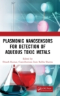 Image for Plasmonic Nanosensors for Detection of Aqueous Toxic Metals