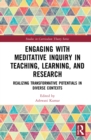 Image for Engaging with Meditative Inquiry in Teaching, Learning, and Research