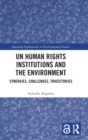Image for UN Human Rights Institutions and the Environment