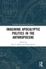 Image for Imagining Apocalyptic Politics in the Anthropocene