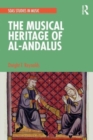 Image for The Musical Heritage of Al-Andalus