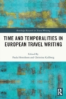 Image for Time and temporalities in European travel writing