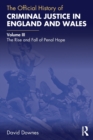 Image for The official history of criminal justice in England and WalesVolume III,: The rise and fall of penal hope
