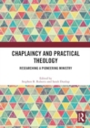 Image for Chaplaincy and practical theology  : researching a pioneering ministry