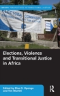 Image for Elections, Violence and Transitional Justice in Africa