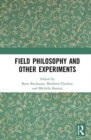 Image for Field Philosophy and Other Experiments
