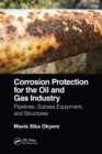 Image for Corrosion protection for the oil and gas industry  : pipelines, subsea equipment, and structures