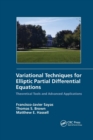 Image for Variational Techniques for Elliptic Partial Differential Equations