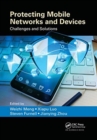 Image for Protecting mobile networks and devices  : challenges and solutions