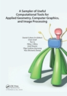Image for A Sampler of Useful Computational Tools for Applied Geometry, Computer Graphics, and Image Processing