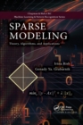 Image for Sparse modeling  : theory, algorithms, and applications