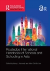 Image for Routledge international handbook of schools and schooling in Asia