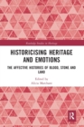 Image for Historicising Heritage and Emotions