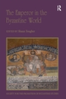 Image for The Emperor in the Byzantine World