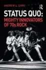 Image for Status Quo  : mighty innovators of 70s rock