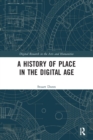 Image for A History of Place in the Digital Age