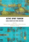 Image for Active sport tourism  : global insights and future directions