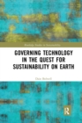 Image for Governing technology in the quest for sustainability on Earth