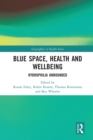 Image for Blue space, health and wellbeing  : hydrophilia unbounded