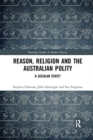 Image for Reason, Religion and the Australian Polity