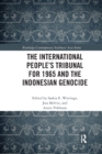Image for The International People&#39;s Tribunal for 1965 and the Indonesian Genocide