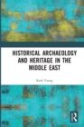 Image for Historical Archaeology and Heritage in the Middle East