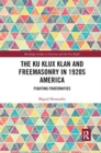 Image for The Ku Klux Klan and Freemasonry in 1920s America